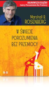  W świecie porozumienia bez przemocy_Marshall B. Rosenberg